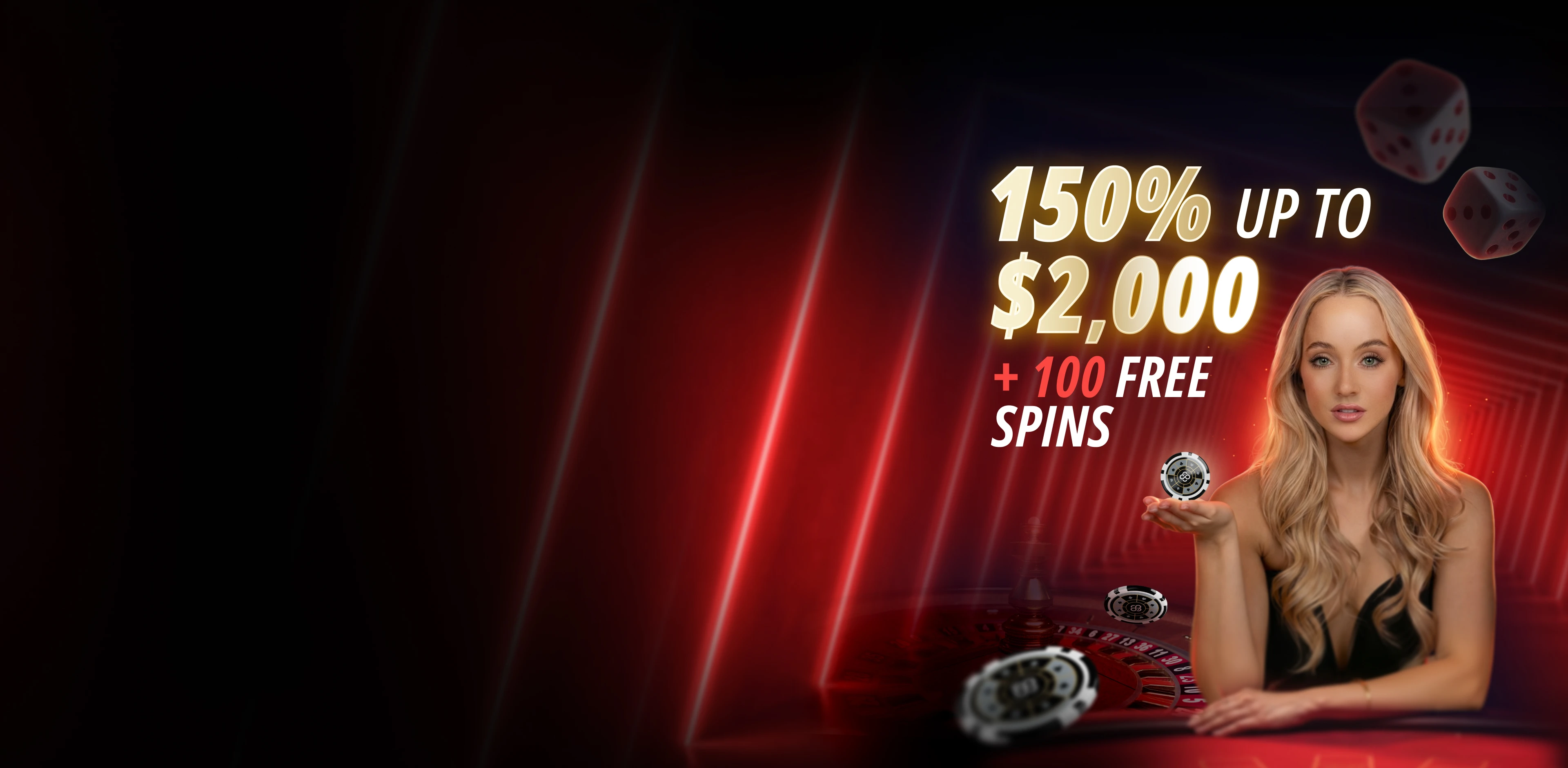 领取高达 2,000 美元的 150% 赌场奖励 + 100 次免费旋转！