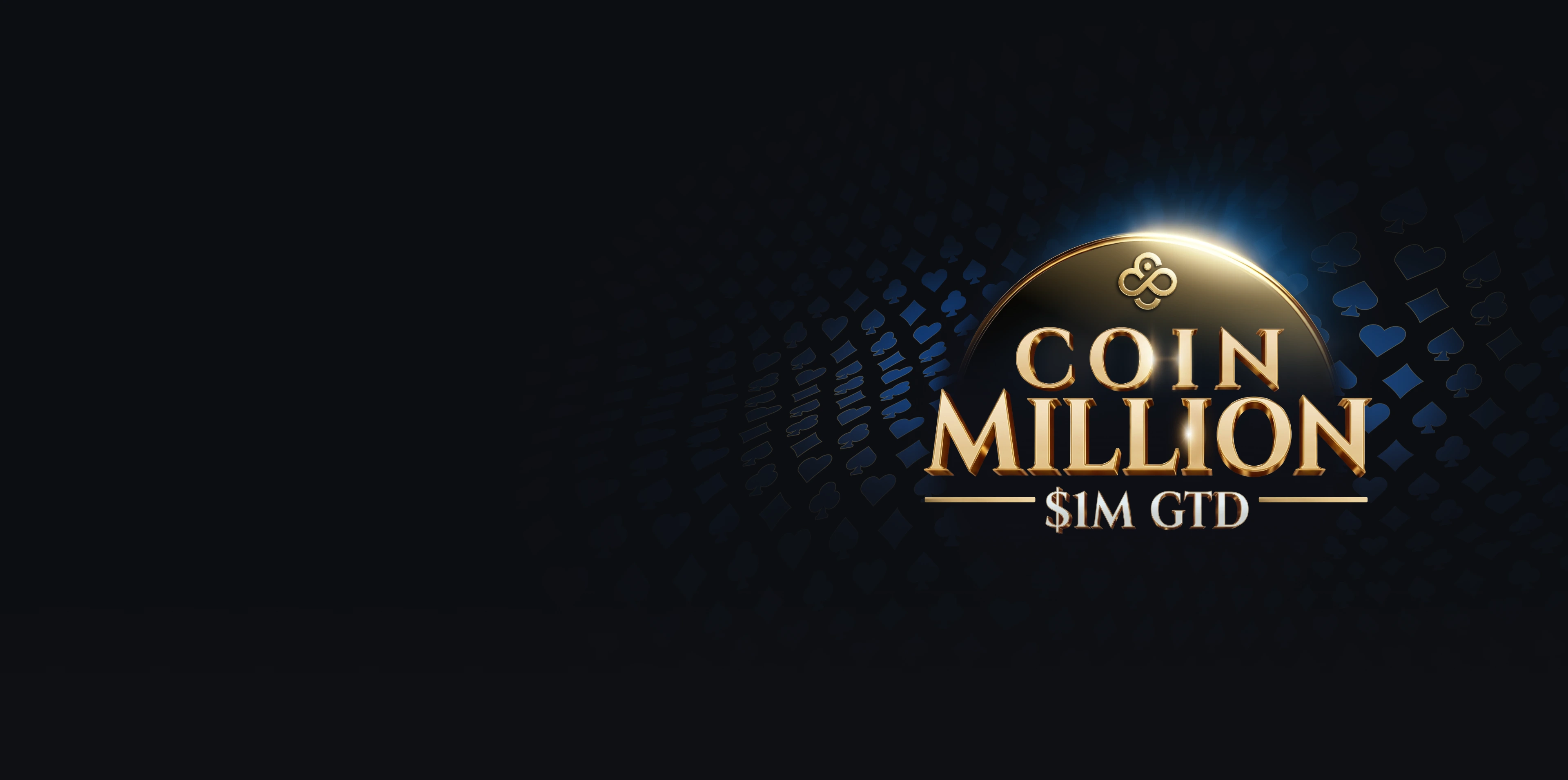 코인밀리언: $1M GTD.<br />
매달 새로운 챔피언의 탄생.